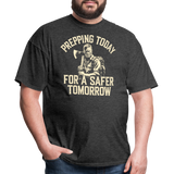 Prepping Today For A Safer Tomorrow - Tshirt - heather black