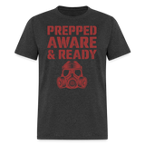 Prepped Aware & Ready - Tshirt - heather black