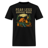 Fear Less Survive More - Tshirt - black