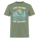 Leave The Road Take The Trails - Tshirt - military green