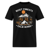 Quiet Forests Calm Minds - Tshirt - black