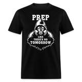 Prep Theres No Tomorrow - Tshirt - black