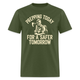 Prepping Today For A Safer Tomorrow - Tshirt - military green