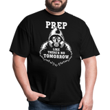 Prep Theres No Tomorrow - Tshirt - black