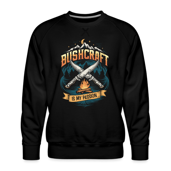 Bushcraft Is My Passion - Premium Sweatshirt - black