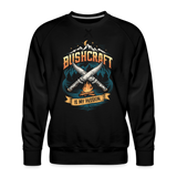 Bushcraft Is My Passion - Premium Sweatshirt - black
