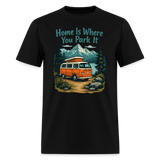 Home Is Where You Park It - Tshirt - black