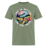 Life Is Better On The Trail - Tshirt - military green