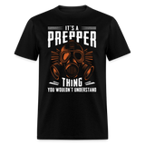 Its A Prepper Thing You Wouldnt Understand - Tshirt - black