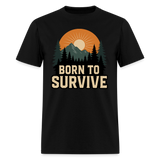 Born To Survive - Tshirt - black