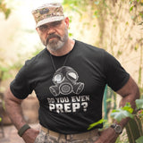 Do You Even Prep - Tshirt