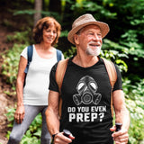 Do You Even Prep - Tshirt