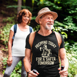 Prepping Today For A Safer Tomorrow - Tshirt