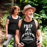 Prep Theres No Tomorrow - Tshirt