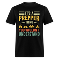 Its a Prepper Thing - Tshirt - black