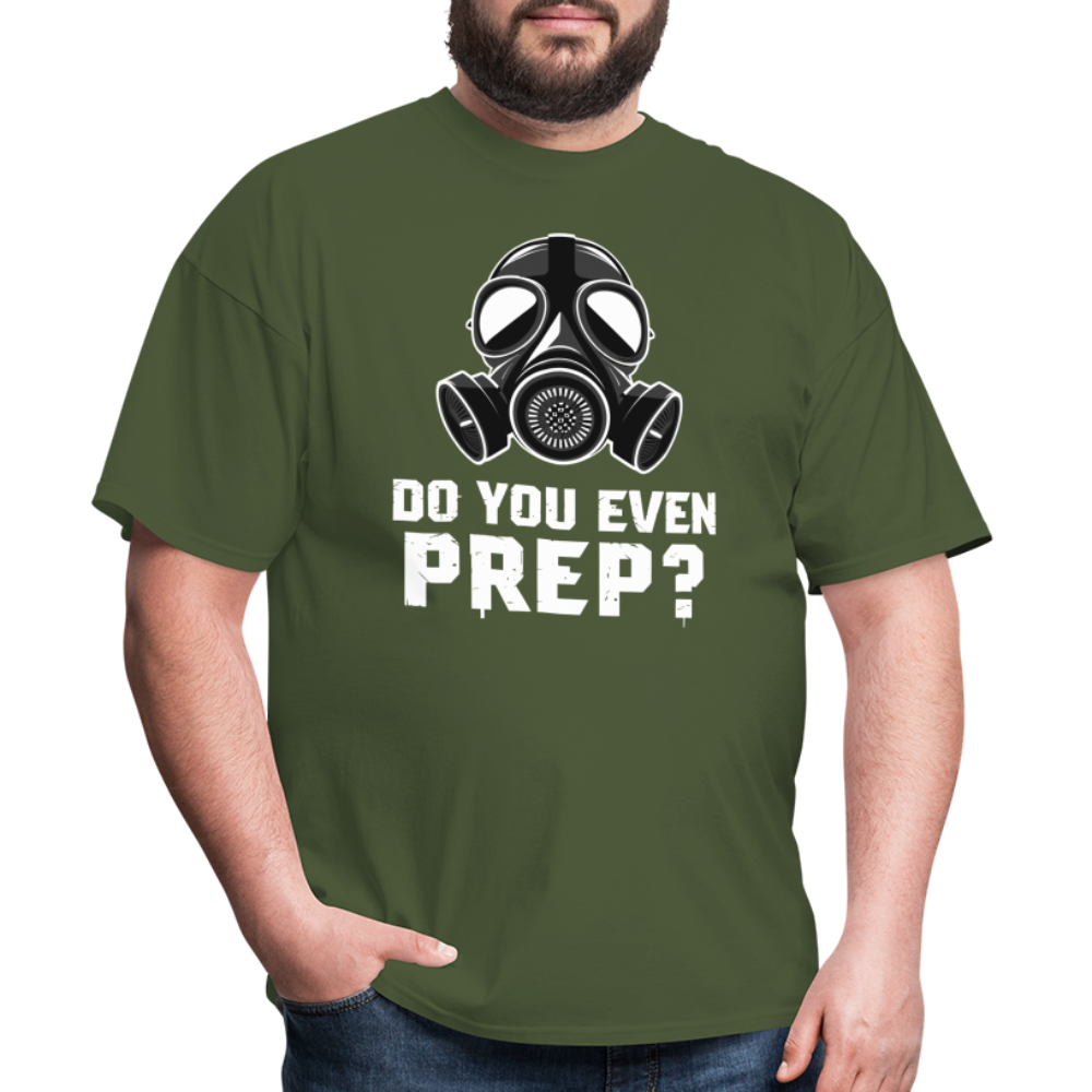 Do You Even Prep - Tshirt - military green
