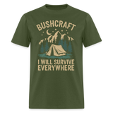 Bushcraft I Will Survive Everywhere - Tshirt - military green