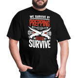 We Survive By Prepping - Tshirt - black