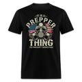 It Is A Prepper Thing You Wouldnt Understand - Tshirt - black