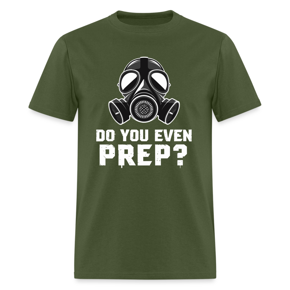 Do You Even Prep - Tshirt - military green