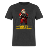 Even Santa Has To Be Prepared - Tshirt - heather black