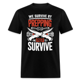 We Survive By Prepping - Tshirt - black