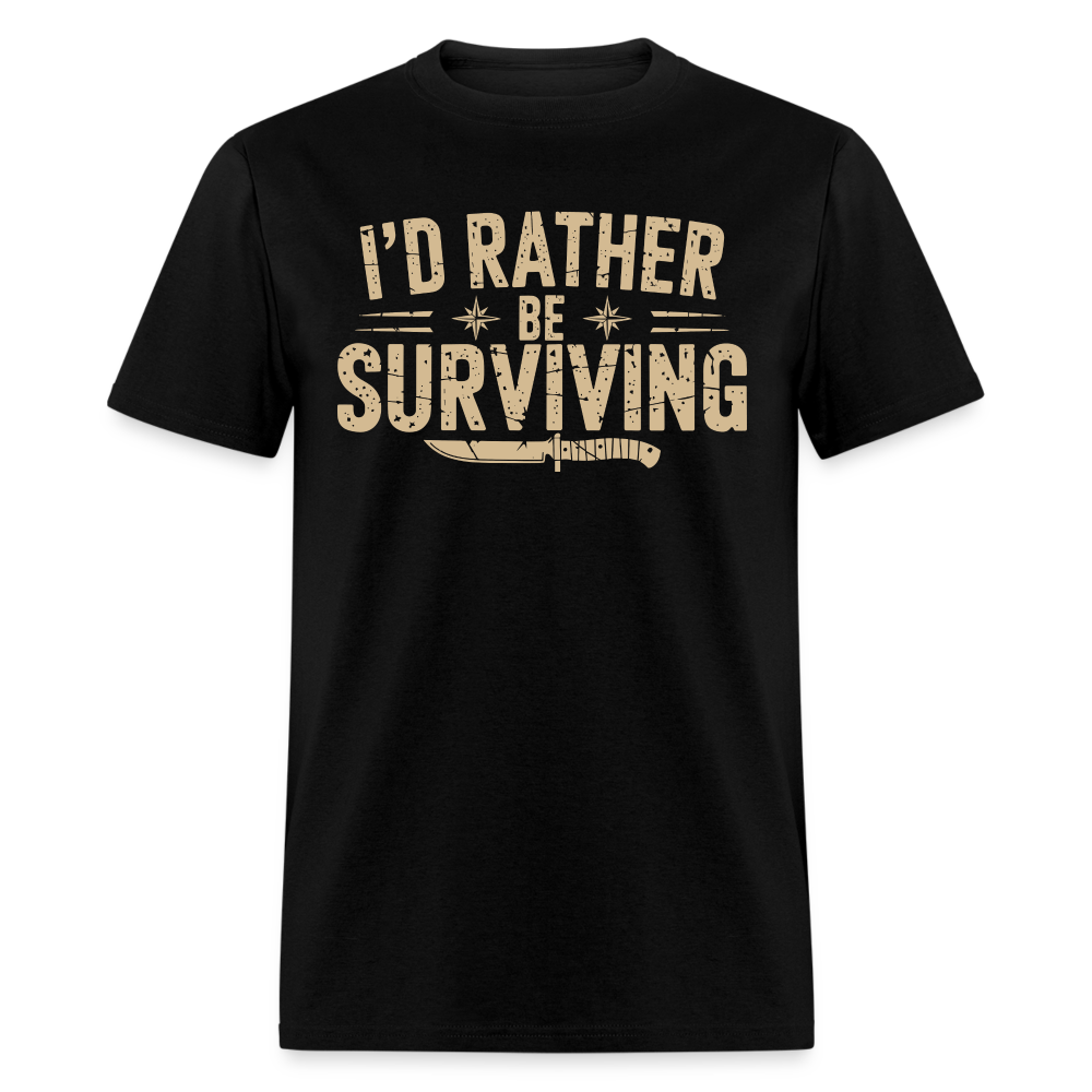 Id Rather Be Surviving - Tshirt - black