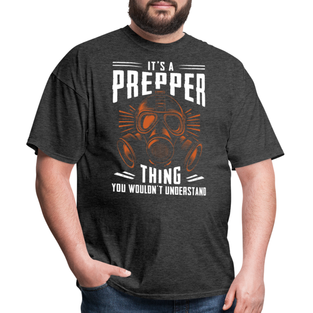 Its A Prepper Thing You Wouldnt Understand - Tshirt - heather black