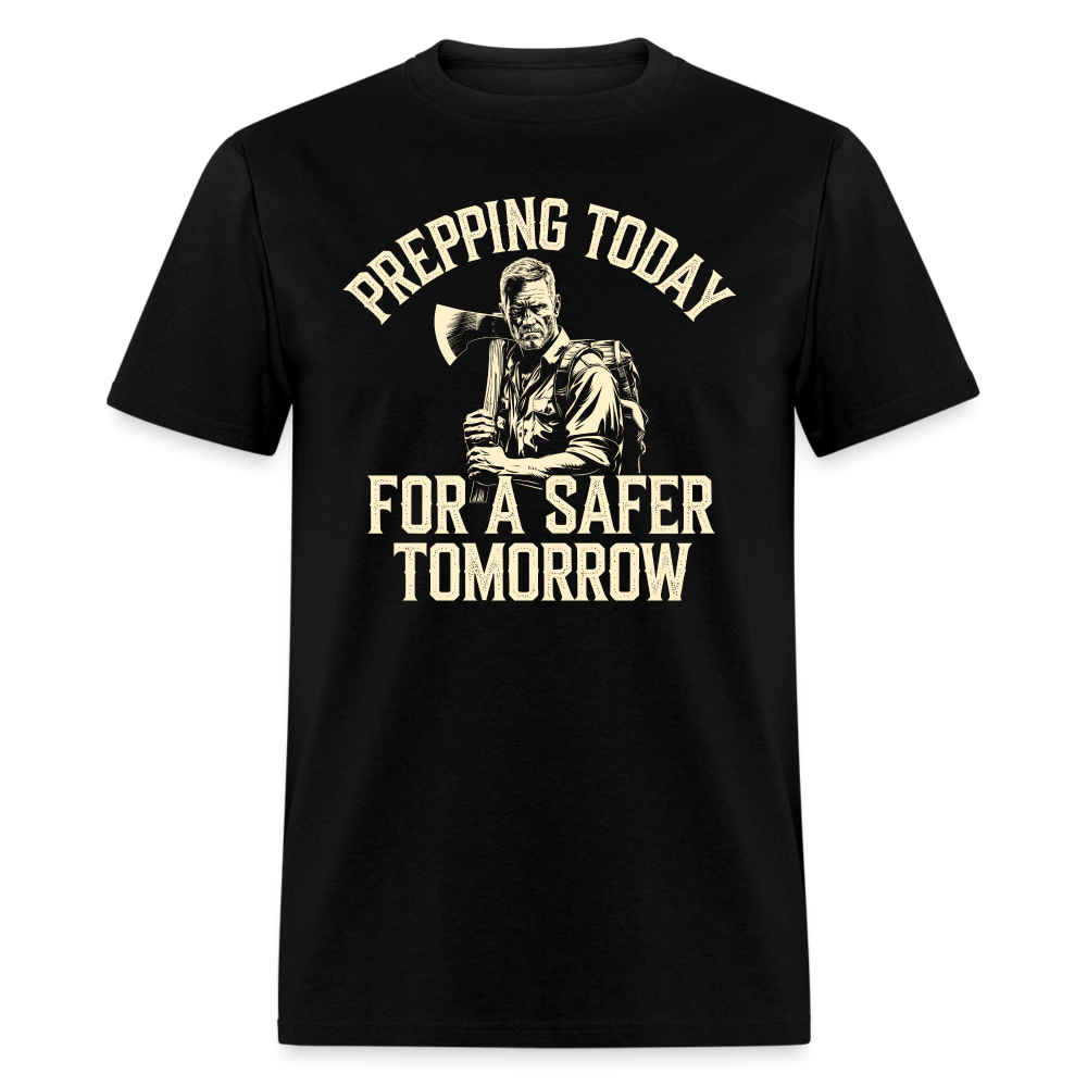Prepping Today For A Safer Tomorrow - Tshirt - black