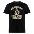 Prepping Today For A Safer Tomorrow - Tshirt - black
