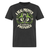 A Real Prepper - Tshirt - heather black