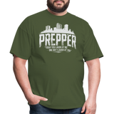 Prepper Today You Laugh About Me One Day I Laugh About You - Tshirt - military green