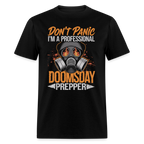Dont Panic Im A Professional Doomsday Prepper - Tshirt - black