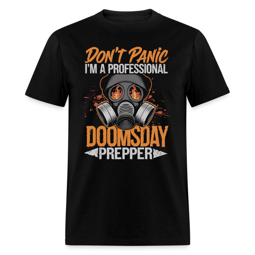 Dont Panic Im A Professional Doomsday Prepper - Tshirt - black