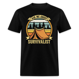 Ask Me About Survivalism - Tshirt - black