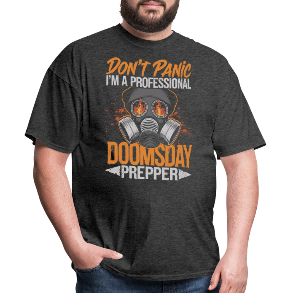 Dont Panic Im A Professional Doomsday Prepper - Tshirt - heather black