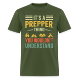 Its a Prepper Thing - Tshirt - military green