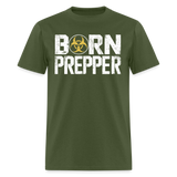 Born Prepper - Tshirt - military green