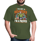 Im Not A Hoarder Im A Prepper - Tshirt - military green