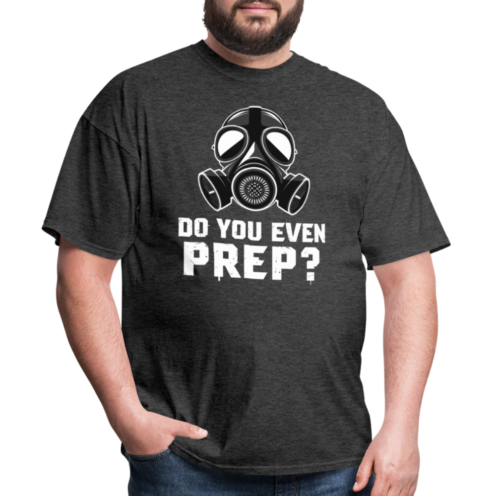 Do You Even Prep - Tshirt - heather black