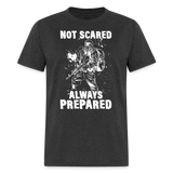 Not Scared Prepared Prepper - Tshirt - heather black