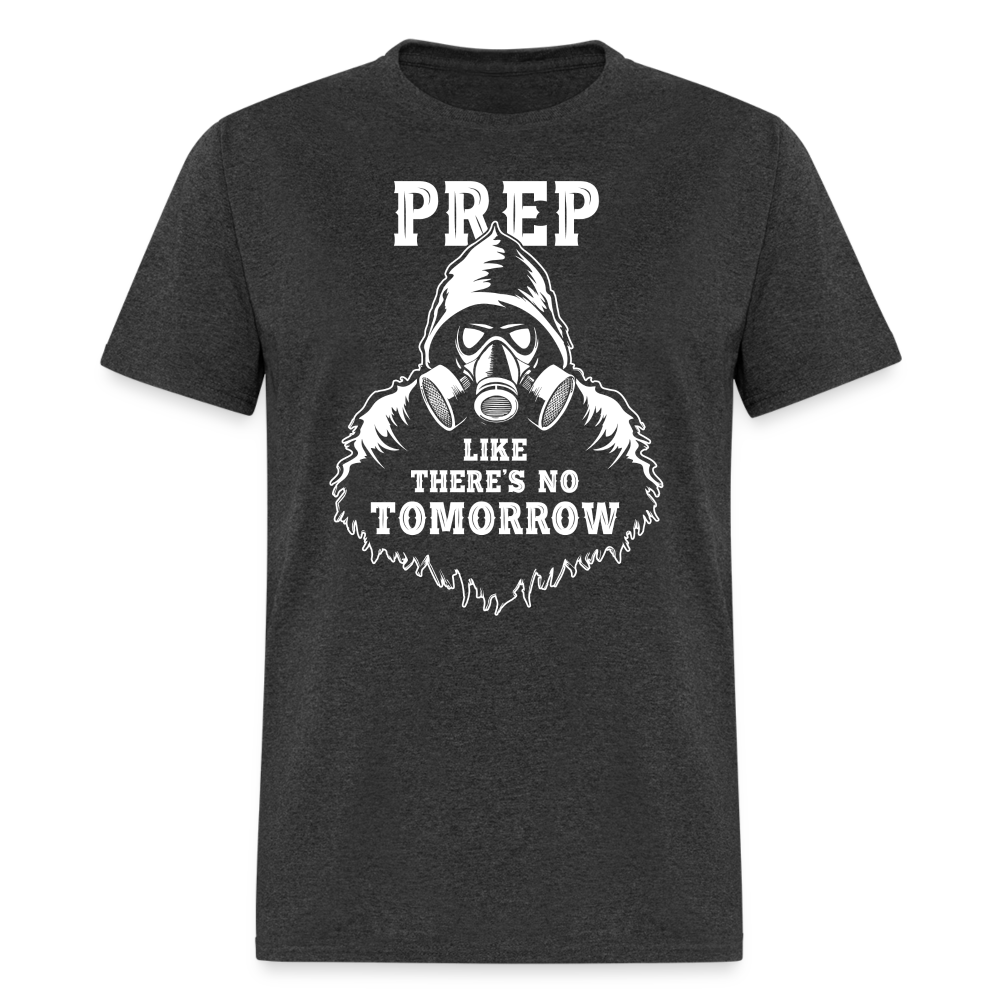 Prep Theres No Tomorrow - Tshirt - heather black