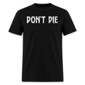 Dont Die Final - Tshirt - black