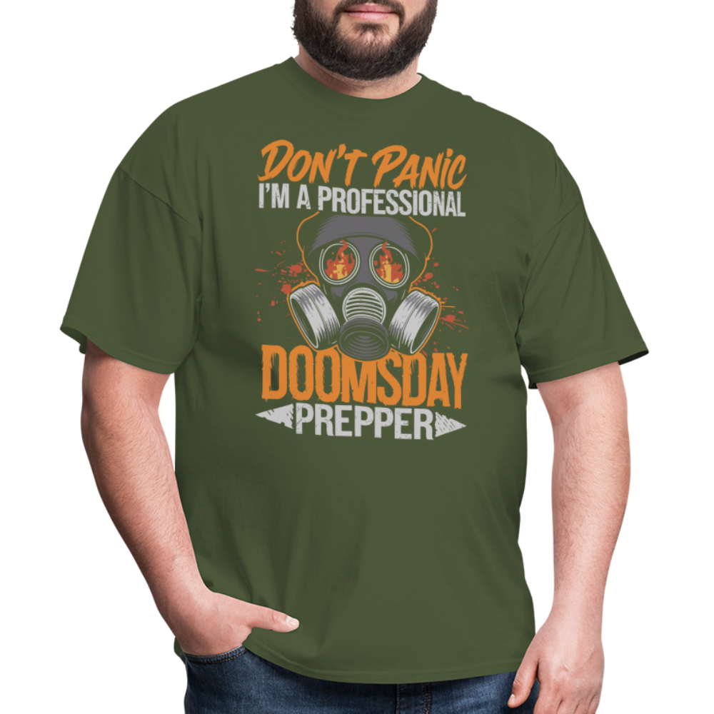 Dont Panic Im A Professional Doomsday Prepper - Tshirt - military green