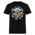 Life Is Better On The Trail - Tshirt - black