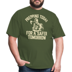 Prepping Today For A Safer Tomorrow - Tshirt - military green