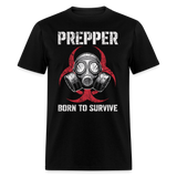 Prepper Born To Survive - Tshirt - black