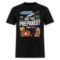 Are You Prepared - Tshirt - black