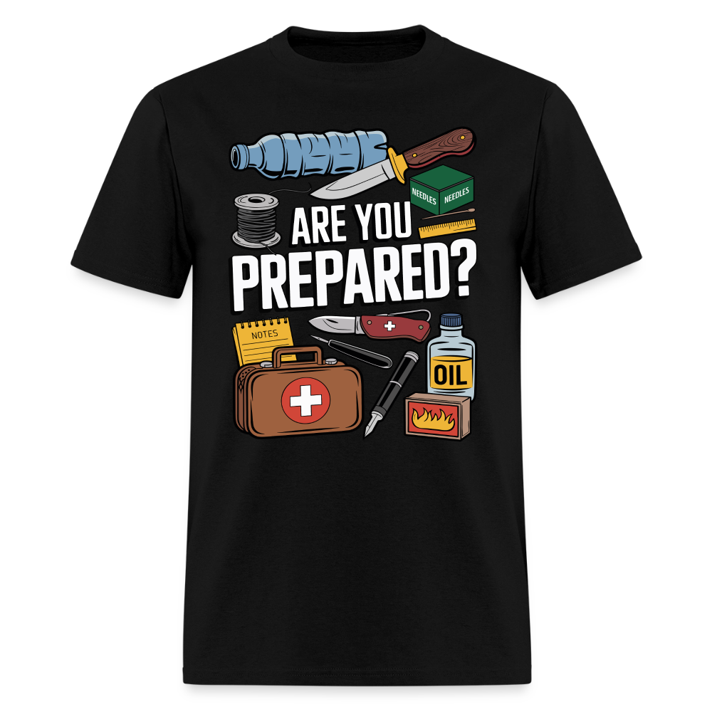 Are You Prepared - Tshirt - black