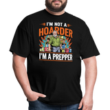 Im Not A Hoarder Im A Prepper - Tshirt - black